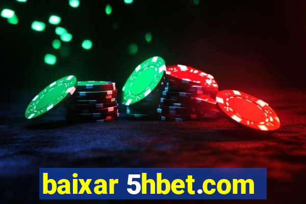 baixar 5hbet.com